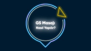 G5 Masajı Nasıl Yapılır [upl. by Thessa7]