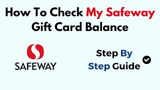 How To Check My Safeway Gift Card Balance [upl. by Tam165]