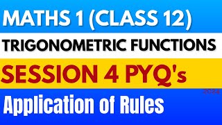 Class 12 I M1 I Trigonometric Functions I PYQs on Rules I Session 4 I LearnMath with Govind Sir [upl. by Boice]