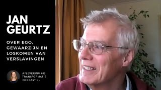 Jan Geurtz over gewaarzijn spiritueel ontwaken en patronen doorbreken  Transformatie Podcast 13 [upl. by Eicnarf923]