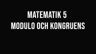 Matematik 5  del 8  Modulo och kongruens [upl. by Antipas130]