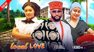 LOCAL LOVE  Chioma Nwaoha John Ekanem  Doris Ifeka  2024 Latest Nollywood Movie [upl. by Assyral814]