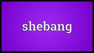 Shebang Meaning [upl. by Ches697]