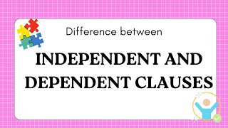 Difference between Independent and Dependent Clauses [upl. by Nodmac805]