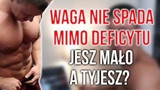 Jem mało i nie chudnę A nawet TYJĘ  waga nie spada mimo deficytu kalorii [upl. by Vidovik]