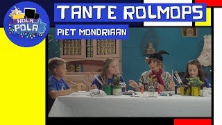 Tante Rolmops  Piet Mondriaan  Hola Pola [upl. by Mcarthur]