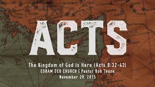 The Kingdom of God is Here Acts 93243 [upl. by Aholla]