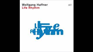 Wolfgang Haffner 2024 Life Rhythm [upl. by Clevie615]