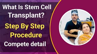 What Is Stem Cell Transplant  Step By Step Procedure [upl. by Aneekat92]