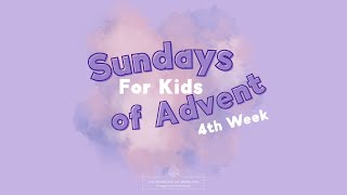 Fourth Sunday of Advent for Kids [upl. by Wynn]