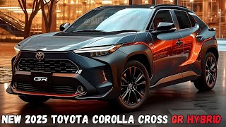 FINALLY  2025 Toyota Corolla Cross Hybrid Revealed  Must Watch [upl. by Enelrac]