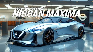 Unveiled 2025 Nissan Maxima How It Redefines Affordable Luxury [upl. by Klayman]