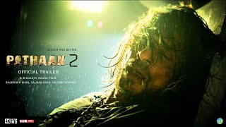 Pathaan 2  Trailer  FanMade  Shahrukh Khan  Salman Khan  Hrithik Roshan  Siddharth Anand [upl. by Brigham]