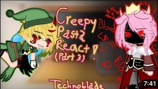 Creepypasta react to Technoblade  Part 3  REPOST [upl. by Dominic447]