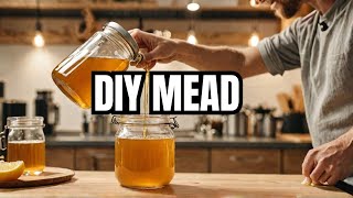 DIY Mead Making At Home Using Just 3 Ingredients [upl. by Euginimod]