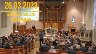 Gottesdienst am 26032023 Goldene Konfirmation [upl. by Ltsyrk349]