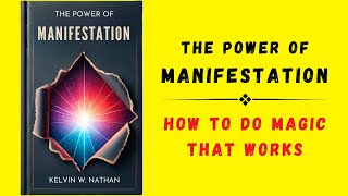 The Power of Manifestation How to Do Magic That Works Audiobook [upl. by Marienthal]