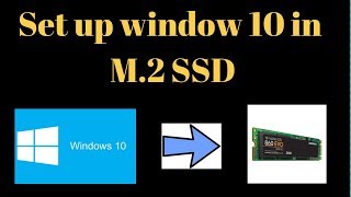 How to install Window 10 in M2 SSD Fast boot using SSDModel Number15da0326tu or 15da0327tu [upl. by Esoranna]