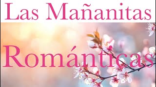 Las Mañanitas Románticas [upl. by Snapp]