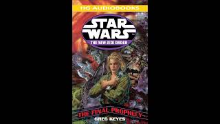 STAR WARS The New Jedi Order The Final Prophecy Full Unabridged Audiobook NJO 18 [upl. by Thgirw]