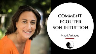 Comment écouter son intuition   Maud Ankaoua auteure de quotKilomètre zéroquot [upl. by Selestina]