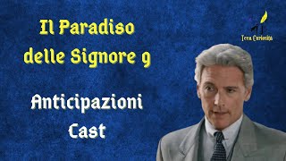 Il Paradiso delle Signore 9 anticipazioni sul cast confermati Umberto Ciro e Lucia [upl. by Jacie314]