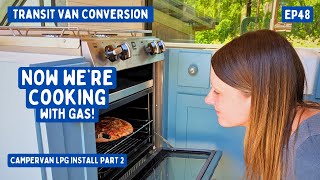 Now were Cooking with Gas Campervan LPG Install Part 2  Transit Van Conversion E48 [upl. by Amathist]