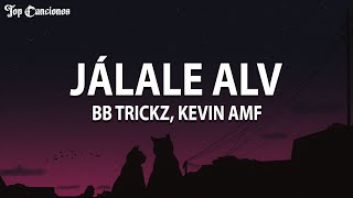 Jálale alv Letra Bb Trickz Kevin AMF [upl. by Noreh51]