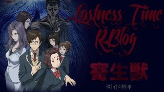 4 Lostness Time R Blog  Rimus  Обзор На Аниме quotПаразитquot  quotKiseijuu Sei no Kakuritsuquot  Loki [upl. by Paul]