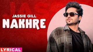 Nakhre Lyrical  Jassi Gill  Desi Routz  Latest Punjabi Songs 2020  Speed Records [upl. by God]