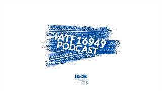 IATF 16949 Podcast E1 Requirements related to the IATF Scheme [upl. by Adamski]