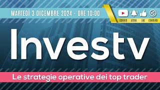 Investv le strategie di trading dei top trader  3 dicembre 2024 [upl. by Pooi]