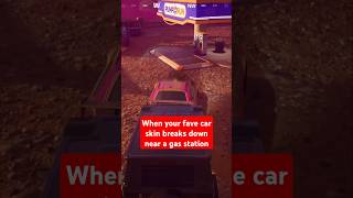 When your fave car skin breaks down near a gas station fortnite fortniteshorts funny [upl. by Marquardt]