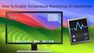 How To Enable Temperature Monitoring On Hackintosh [upl. by Merriam736]