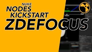 Nuke Nodes Kickstart  ZDefocus [upl. by Steinman232]