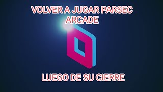 PARSEC  COMO VOLVER A JUGAR TUS JUEGOS FAVORITOS ONLINE LUEGO DEL CIERRE DE PARSEC ARCADE [upl. by Garbe]