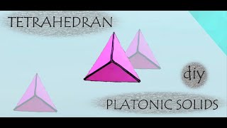 How to make Tetrahedron solid platonic solid 5 platonic solids tetrahedron model  3d Shapes [upl. by Halona]