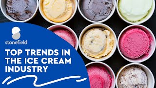 Top Trends in the Ice Cream Industry Consumer demands in Ice Creams by Stonefield Flavours [upl. by Adiuqal822]