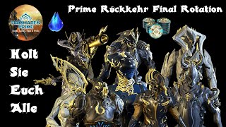 Warframe Prime Rückkehr Finale Rotation [upl. by Pickens]