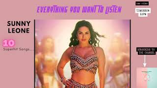 Sunny Leone Songs Sunny Leone Top 10 Songs Sunny Superhit Songs [upl. by Annaoy]