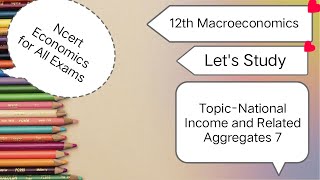 12th Ncert Macroeconomics Part 7 [upl. by Judus]