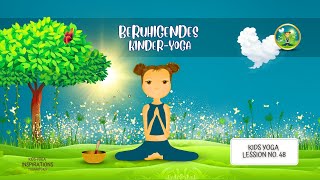 KIDS YOGA Inspirations  ✨quotBeruhigendes KinderYogaquot✨ I Kreative Kinderyoga Lektionen  Lession 48 [upl. by Edasalof523]