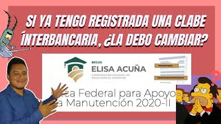 Sí Ya Tengo Registrada una CLABE Interbancaria ¿La Debo Cambiar 2021 SUBES [upl. by Adlesirg]