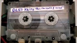 Oleo Keith  “All The Times I Tried” demo 1980 [upl. by Adnohsad154]