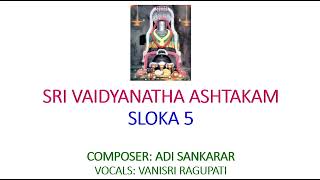 Learn to Chant Vaidyanatha Ashtakam  Sloka 5 [upl. by Herbie]