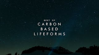 Best of Carbon Based Lifeforms [upl. by Douglass]