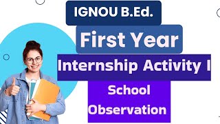 Orientation on School Observation Internship Activity 1 of IGNOU First Year [upl. by Lesko]