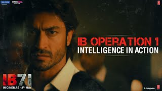 IB Operation 01 Intelligence In Action  IB 71  Sankalp Reddy  Vidyut Jammwal  Anupam Kher [upl. by Akiemaj]