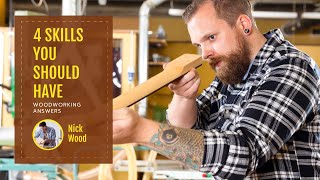 4 Basic Skills Woodworkers Should Have Unleash Your Inner Woodworker [upl. by Jim]