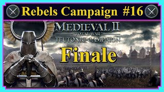 Rebels Campaign 16 The Chicken of Kiev  Finale  Medieval II Total War  Teutonic Kingdoms DLC [upl. by Stannwood]